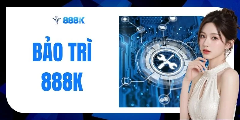Bảo Trì 888K - 3 Cách Kiểm Tra Hệ Thống Đang Nâng Cấp