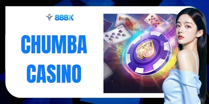 Chumba Casino - Hướng Dẫn Truy Cập Sân Chơi Chỉ Với 3 Bước