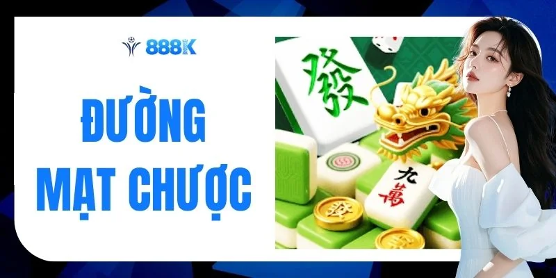 Đường Mạt Chược - Hốt Hũ 300 Triệu Cùng 7 Thế Bài 888K